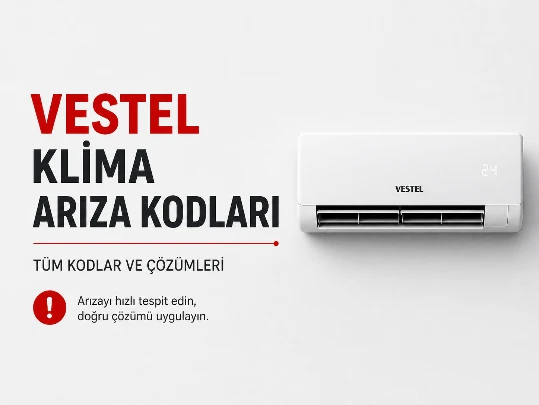 Vestel Klima Arıza Kodları